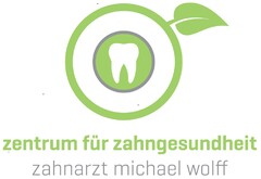 zentrum für zahngesundheit zahnarzt michael wolff