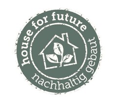 house for future nachhaltig gebaut