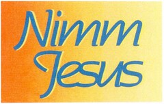 Nimm Jesus