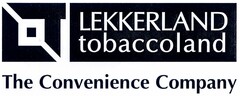 LEKKERLAND tobaccoland The Convenience Company