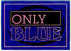 ONLY BLUE