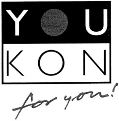 YOU KON for you