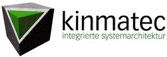 kinmatec integrierte systemarchitektur