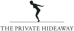 THE PRIVATE HIDEAWAY
