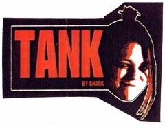 TANK BY SHARK