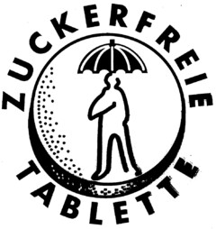 ZUCKERFREIE TABLETTE