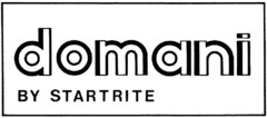 domani BY STARTRITE