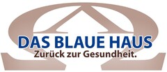 DAS BLAUE HAUS Zurück zur Gesundheit.