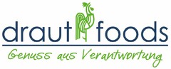 draut foods Genuss aus Verantwortung