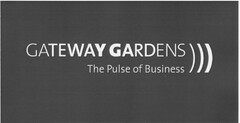 GATEWAY GARDENS The Pulse of Business