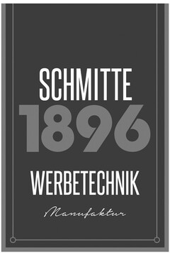 SCHMITTE 1896 WERBETECHNIK Manufaktur