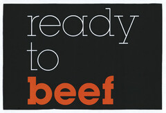 ready to beef