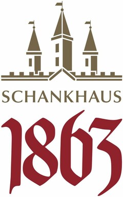 SCHANKHAUS 1863