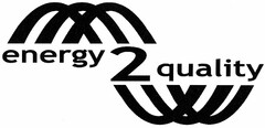 energy 2 quality