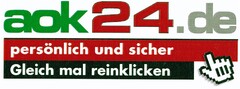 aok24.de persönlich und sicher Gleich mal reinklicken