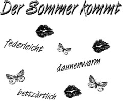 Der Sommer kommt