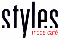 styles mode café