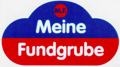 M.F. Meine Fundgrube