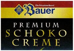 Die Privatmolkerei Bauer PREMIUM SCHOKO CREME