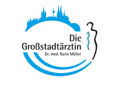 Die Großstadtärztin Dr. med. Karin Müller