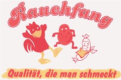 Rauchfang Qualität, die man schmeckt