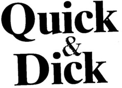 Quick & Dick