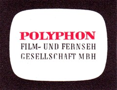 POLYPHON FILM- UND FERNSEH GESELLSCHAFT MBH