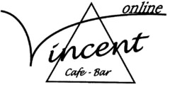 Vincent online Cafe-Bar