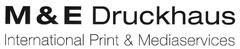 M & E Druckhaus International Print & Mediaservices