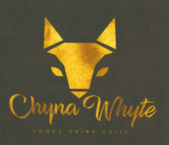 Chyna Whyte SMOKE DRINK CHILL