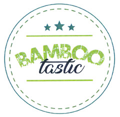 BAMBOO tastic