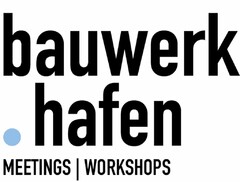 bauwerk hafen MEETINGS WORKSHOPS