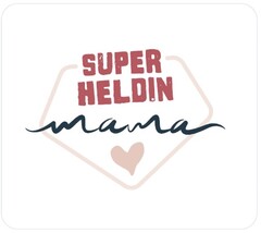 SUPER HELDIN mama