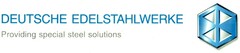 DEUTSCHE EDELSTAHLWERKE Providing special steel solutions