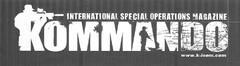 KOMMANDO INTERNATIONAL SPECIAL OPERATIONS MAGAZINE www.k-isom.com