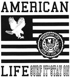 AMERICAN LIFE SURF IT''STAY ON