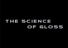 THE SCIENCE OF GLOSS