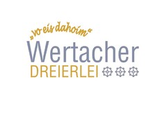 "vo eis dahoim" Wertacher DREIERLEI