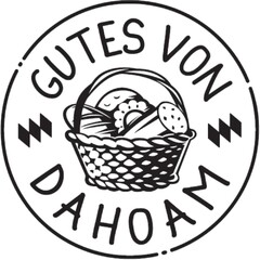 GUTES VON DAHOAM