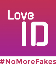 Love ID #NoMoreFakes