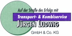 Auf der Straße des Erfolgs mit Transport- & Kombiservice JÜRGEN LUDWIG GmbH u. Co.KG