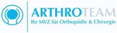 ARTHROTEAM Ihr MVZ für Orthopädie & Chirurgie