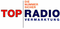 TOP RADIO VERMARKTUNG DIE NUMMER SICHER