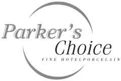 Parker's Choice FINE HOTELPORCELAIN