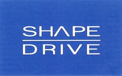 SHAPE DRIVE