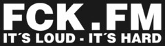 FCK.FM IT´S LOUD - IT´S HARD