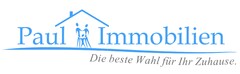 Paul Immobilien Die beste Wahl für Ihr Zuhause.