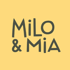 MiLO & MiA