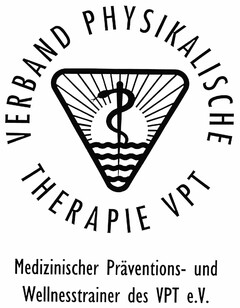 VERBAND PHYSIKALISCHE THERAPIE VPT Medizinischer Präventions- und Wellnesstrainer des VPT e.V.