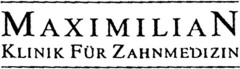 MAXIMILIAN KLINIK FÜR ZAHNMEDIZIN